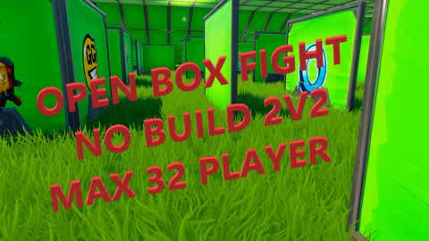 OPEN BOX FIGHT NO BUILD 2v2