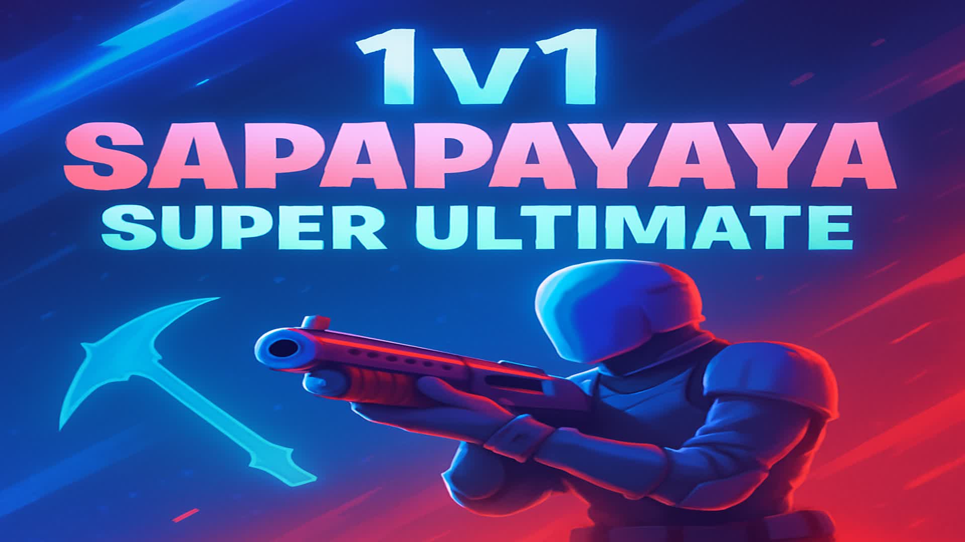 1v1 sapapayaya super ultimate