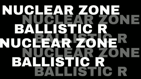 NUCLEAR ZONE BALLISTIC R