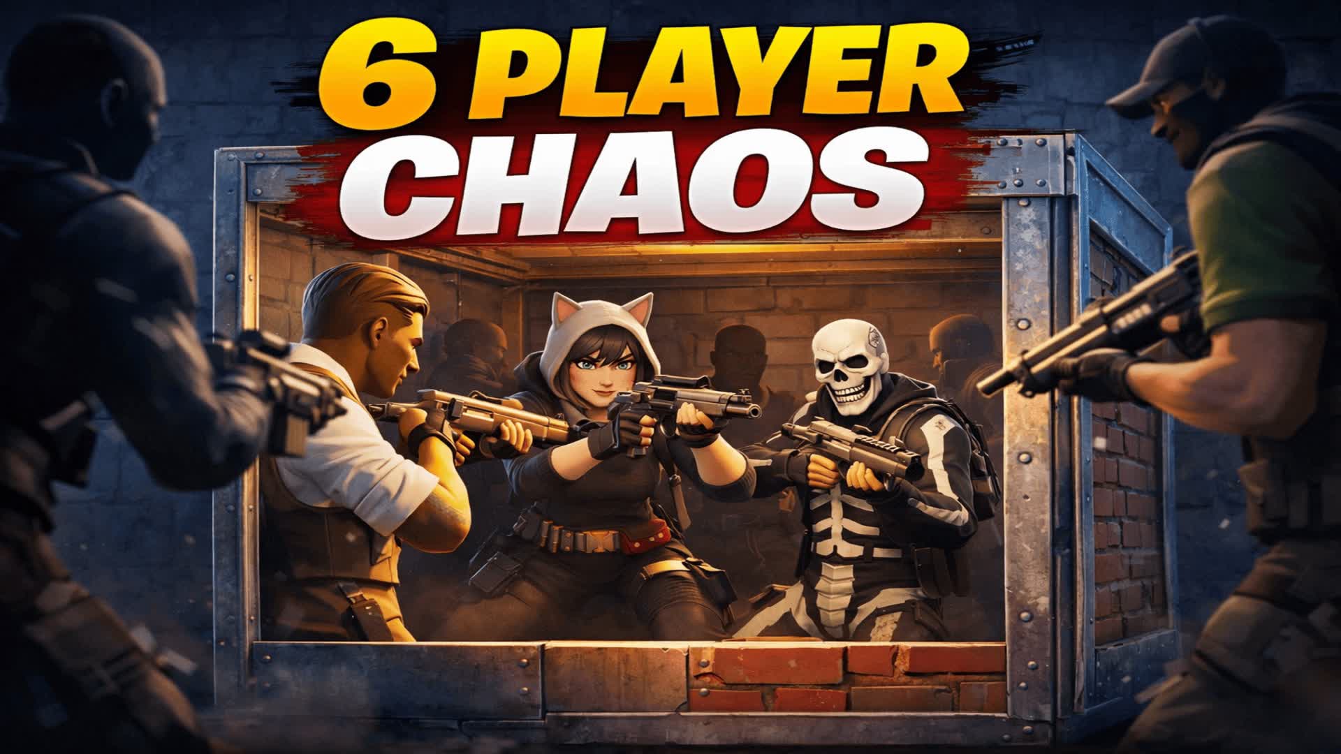 6 PLAYER CHAOS