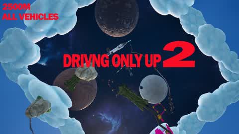 DRIVING ONLY UP 2