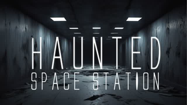 HAUNTED SPACE STATION