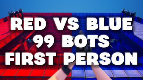 RED VS BLUE 99 BOTS FIRST PERSON