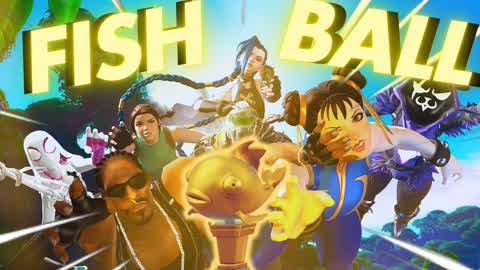 💥🐟Fish Ball🐟💥