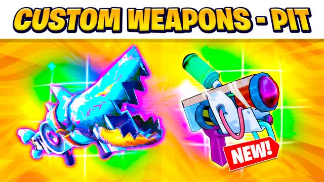 THE PIT - CUSTOM WEAPONS!