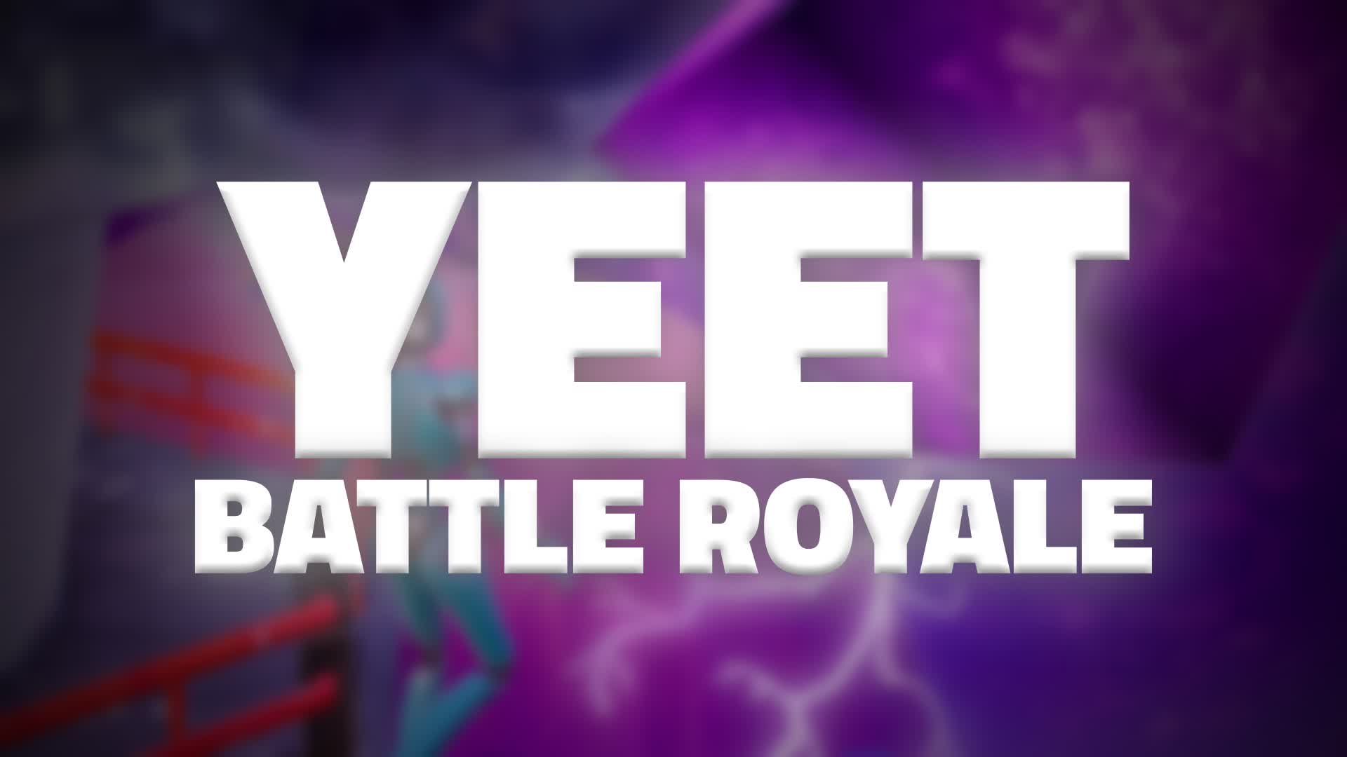 Yeet Battle Royale 7286-1206-1440 by tristanhill - Fortnite Creative ...