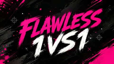 flawless 1v1