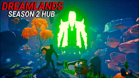 DREAMLANDS SEASON 2 HUB