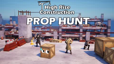 High-Rise Construction Prop Hunt
