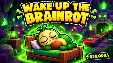 Wake Up The Brainrot