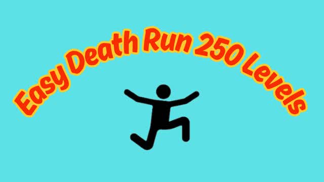 Easy Deathrun 250 Levels