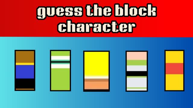 GUESS THE BLOCK CHARACTER