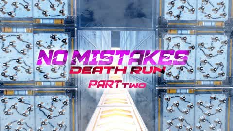 No Mistakes Death Run 2