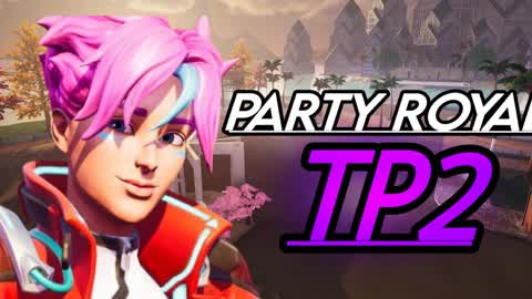 PARTY ROYAL TP2