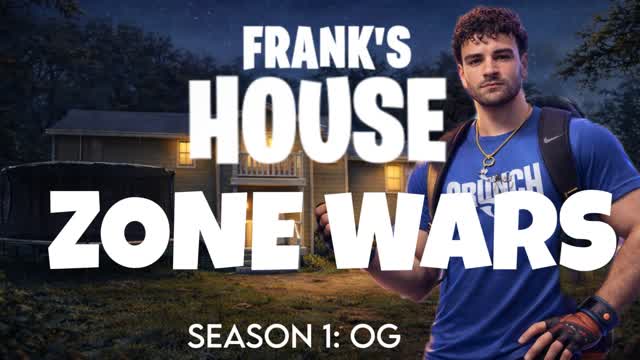 Frank's OG HOUSE ZONE WARS