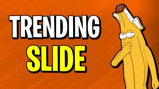 THE TRENDING SLIDE!!!!