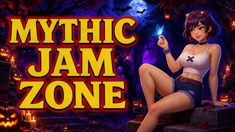 âď¸Mythic Jam Zoneâď¸