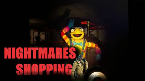 NIGHTMARES SHOPPING 2.1