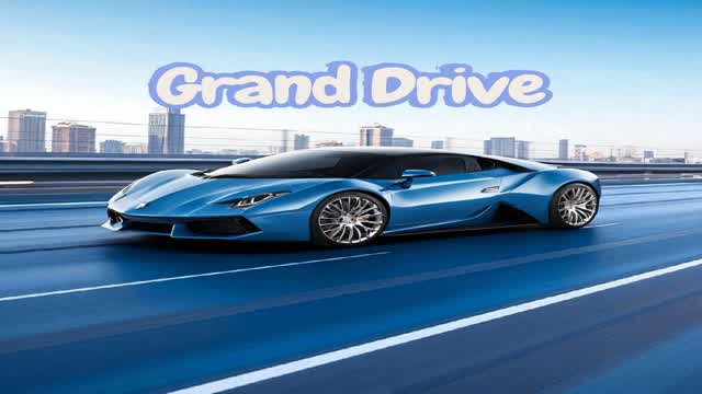 GRAND DRIVE 🚗