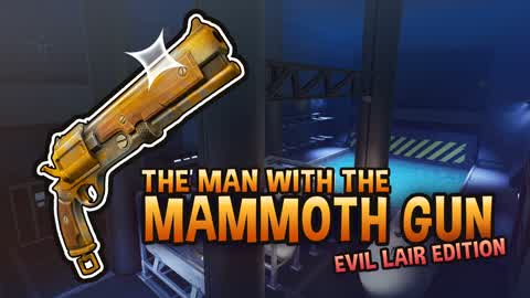The Man With The Mammoth Gun - Evil Lair