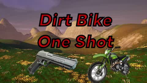 Dirt Bike One Shot