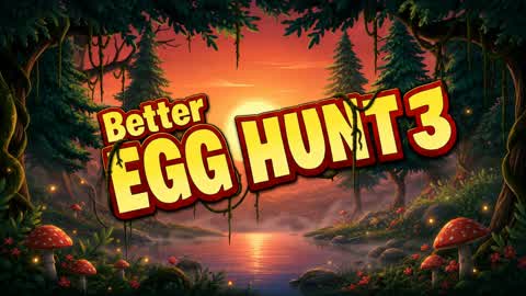 🏆Better Egg Hunt 3: Reborn🥚🔍
