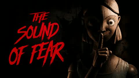 [HORROR] THE SOUND OF FEAR