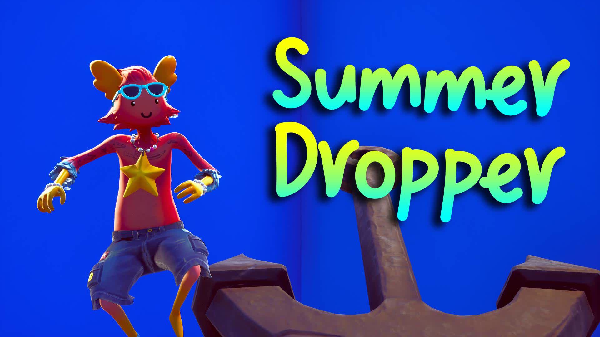 😎 The Summer Dropper 🏖️