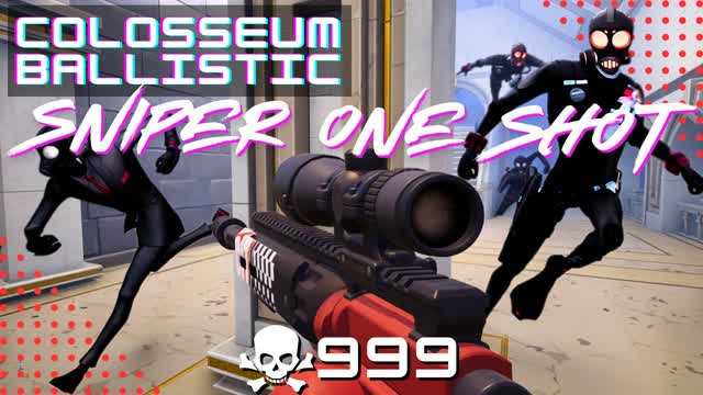Sniper One Shot - Colosseum Ballistic