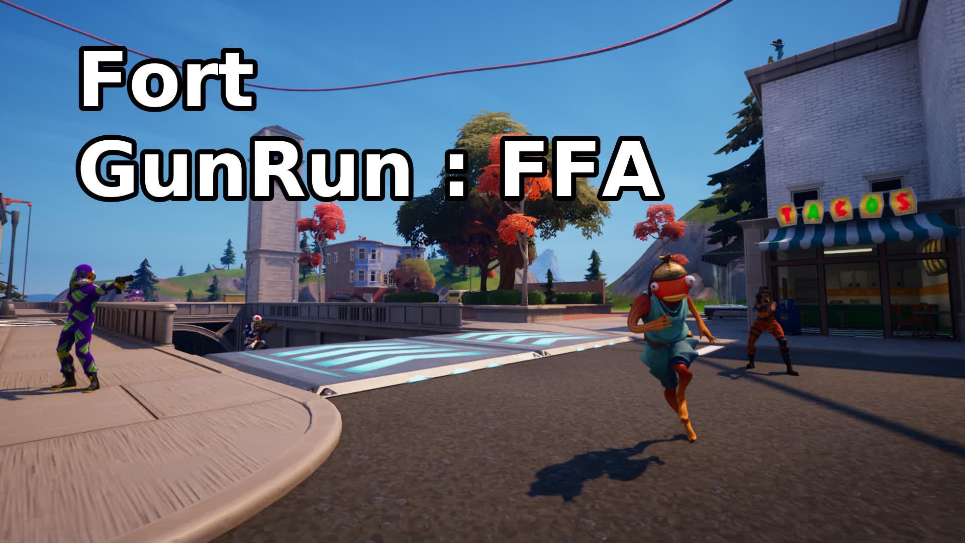 Fort GunRun : FFA