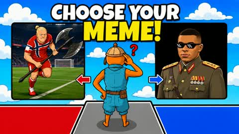 CHOOSE YOUR MEME 🤣