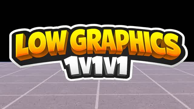 LOW GRAPHICS 1V1V1 1V1