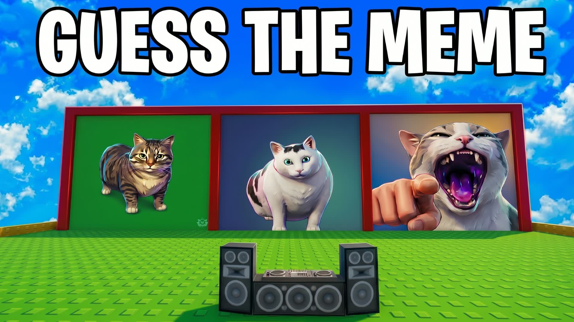 GUESS THE MEME 🔊