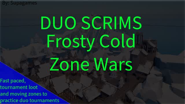 Capture 1 – Duo Scrims Frosty Cold ZoneWars