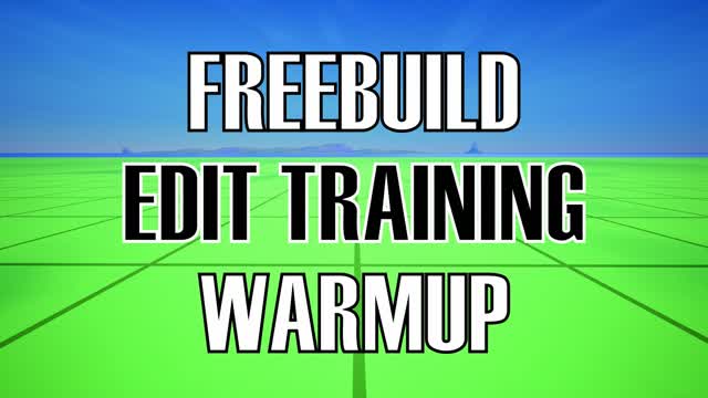 Warmup🔥Edit Training🎮Freebuild🏗️FFA
