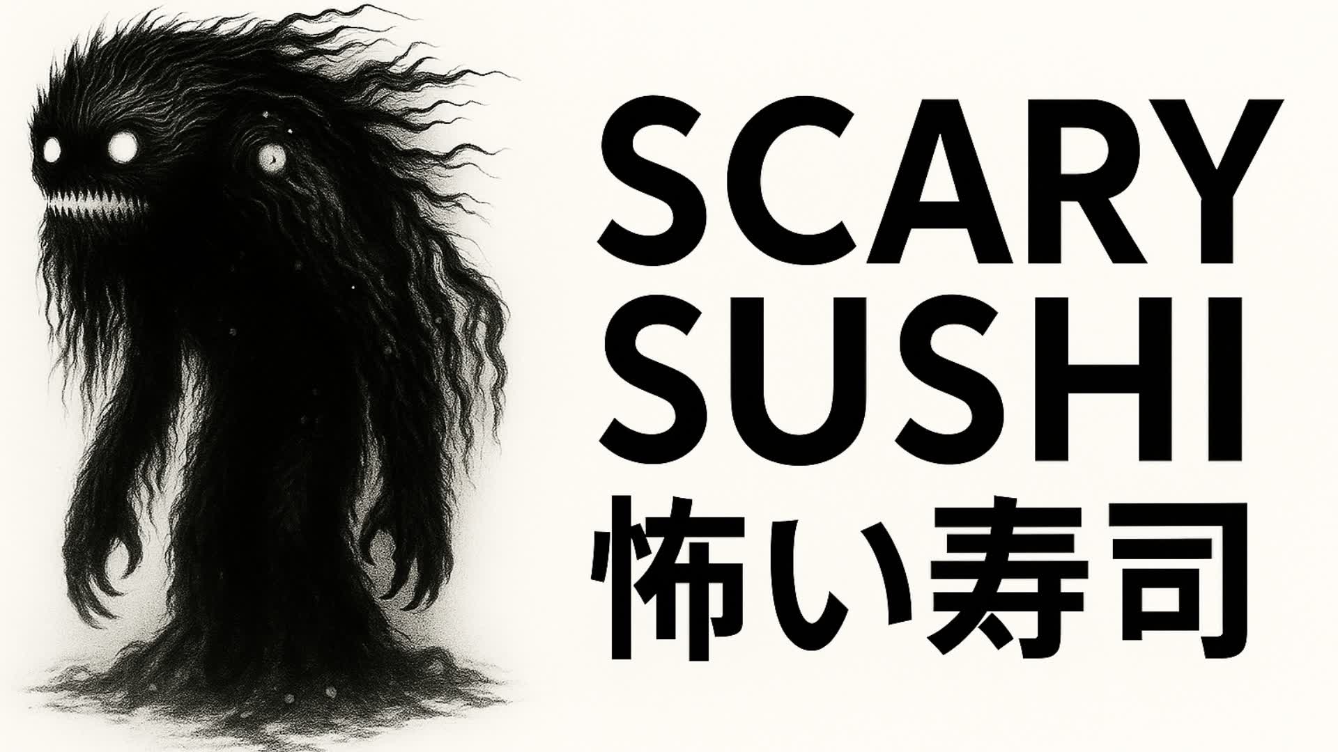 Scary Sushi
