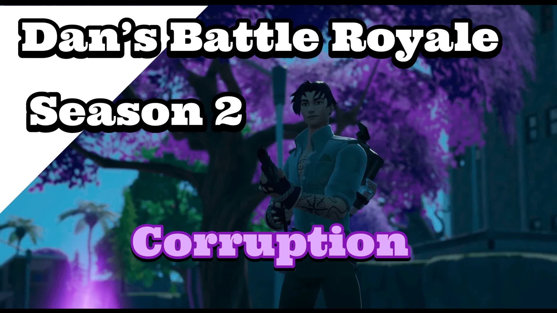 DANS BATTLE ROYALE SEASON 2 CORRUPTION 5671-6081-9492 by ...