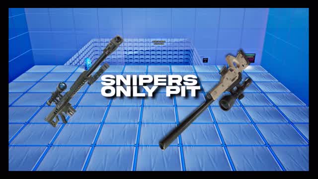 SNIPERS ONLY PIT