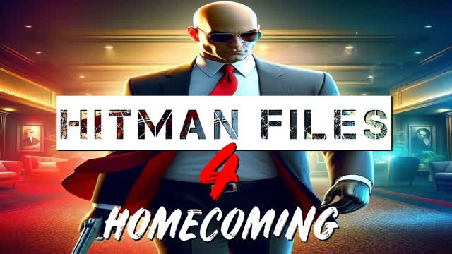 HITMAN FILES 4: HOMECOMING