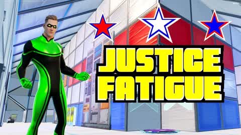 JUSTICE FATIGUE
