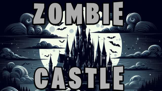 🧟 ZOMBIE CASTLE 🧟