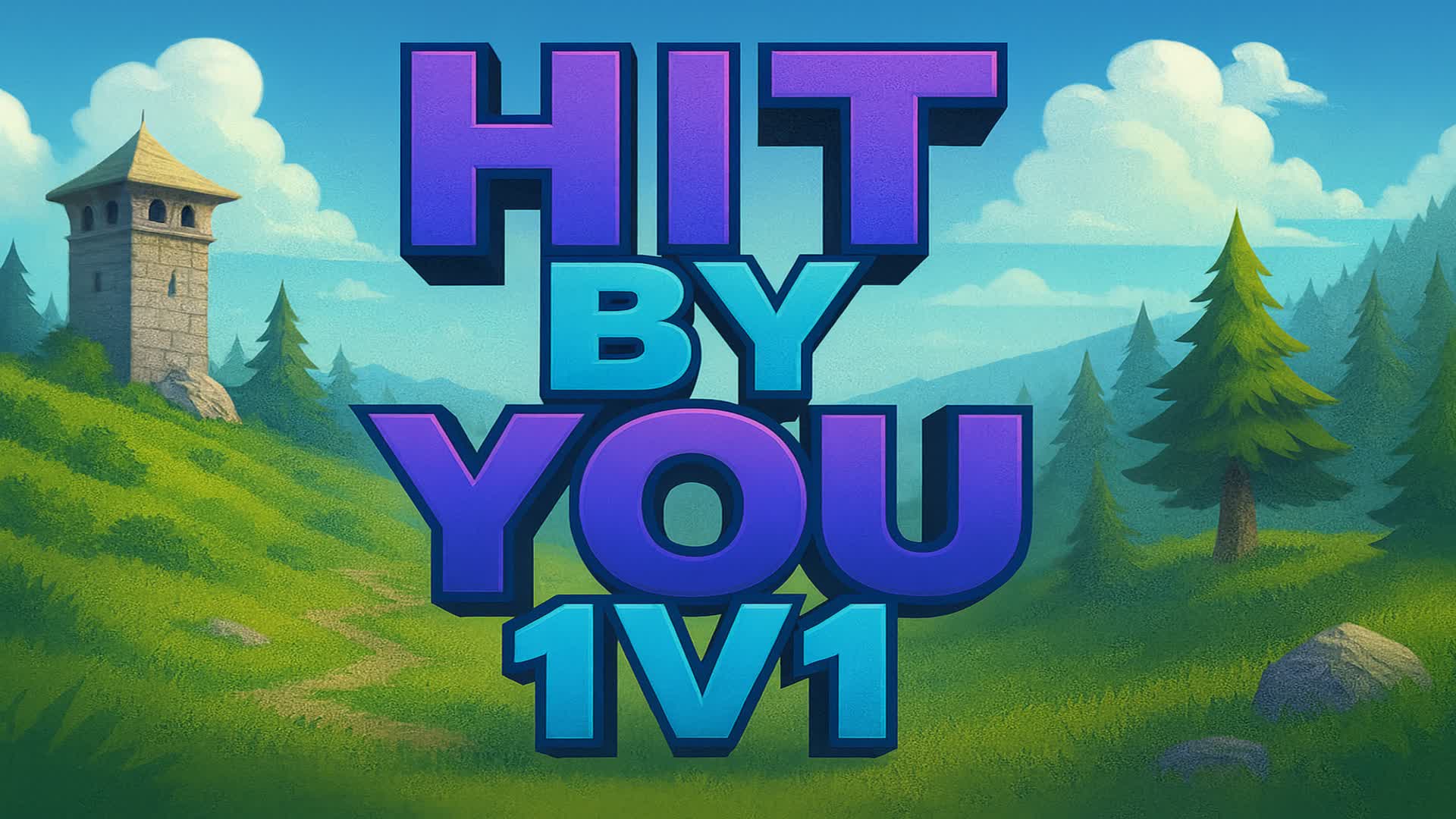 HIT BY YOU 1V1