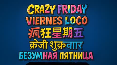 CRAZY FRIDAY
