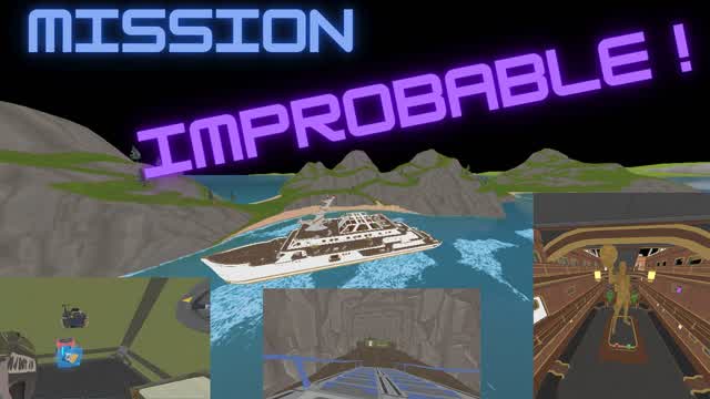 Mission Improbable!!