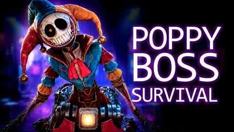 POPPY BOSS SURVIVAL Fortnite Creative map
