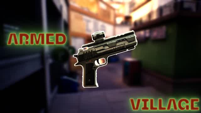 ONESHOT 💣🏚️🎯ARMED VILLAGE