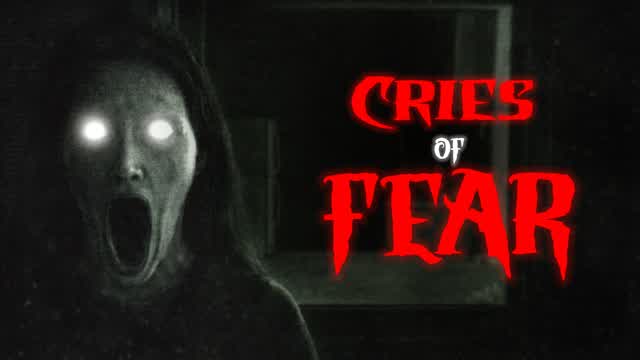 CRIES OF FEAR [HORROR]