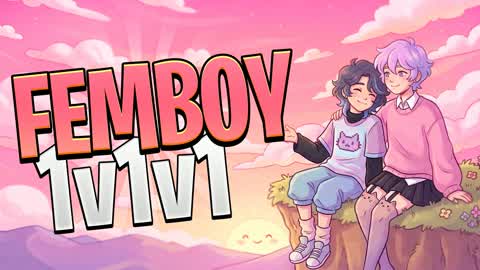 FEMBOY 1v1v1 ✨