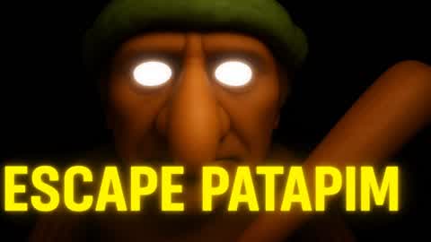 ESCAPE PATAPIM [HORROR]