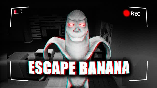 ESCAPE BANANA [HORROR]
